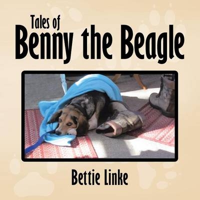 Tales of Benny the Beagle - Bettie Linke