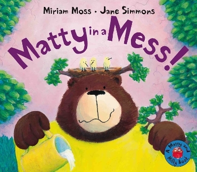 Matty in a Mess! - Miriam Moss