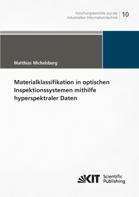 Materialklassifikation in optischen Inspektionssystemen mithilfe hyperspektraler Daten - Matthias Michelsburg