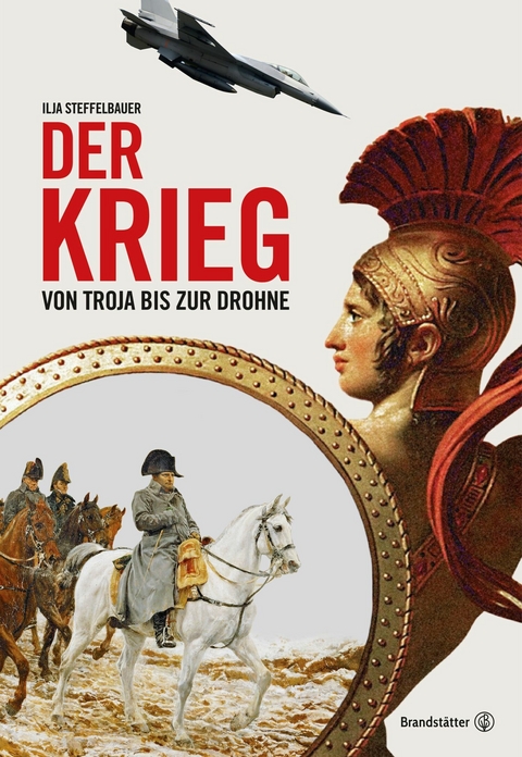 Der Krieg - Ilja Steffelbauer