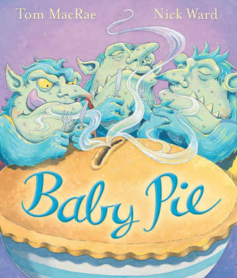 Baby Pie - Tom Macrae