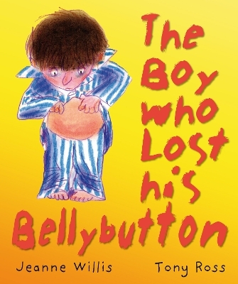 The Boy Who Lost His Bellybutton - Jeanne Willis