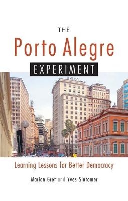 The Porto Alegre Experiment - Marion Gret, Yves Sintomer