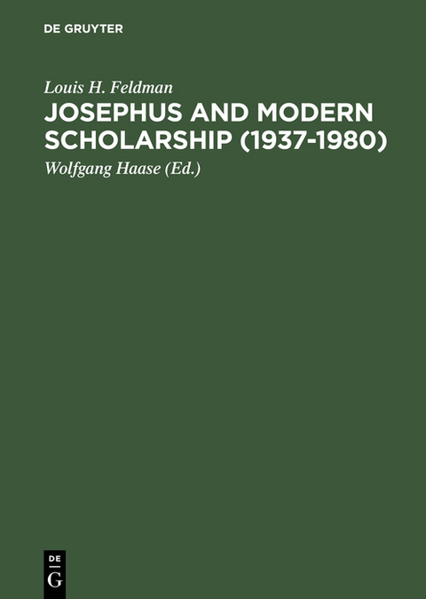 Josephus and Modern Scholarship (1937&ndash;1980) - Louis H. Feldman