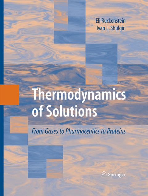 Thermodynamics of Solutions - Eli Ruckenstein, Ivan L. Shulgin