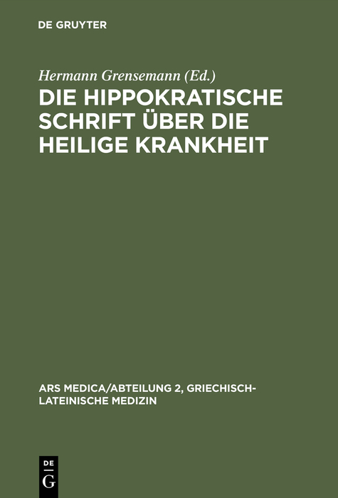 Die hippokratische Schrift &Uuml;ber die heilige Krankheit - 