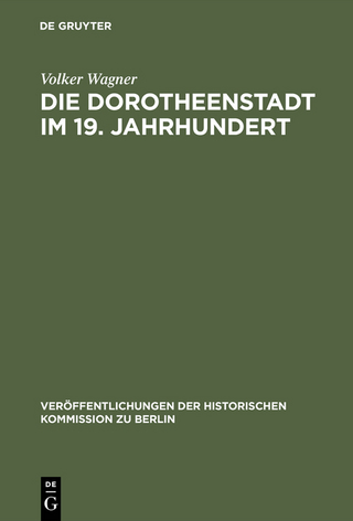 Die Dorotheenstadt im 19. Jahrhundert