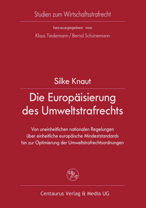 Die Europ&auml;isierung des Umweltstrafrechts - Silke Knaut
