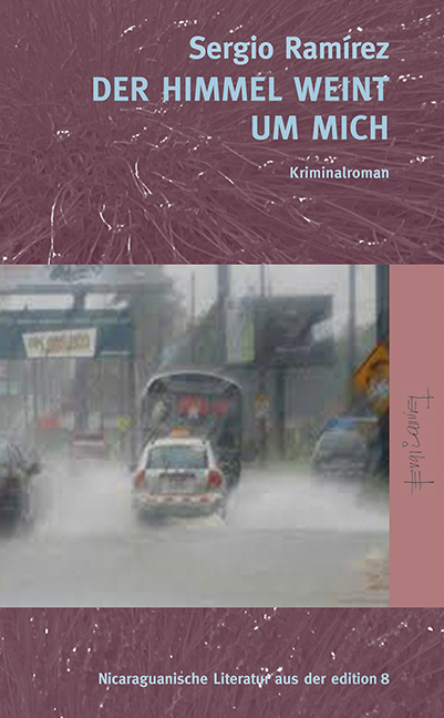 Der Himmel weint um mich - Sergio Ram&iacute;rez