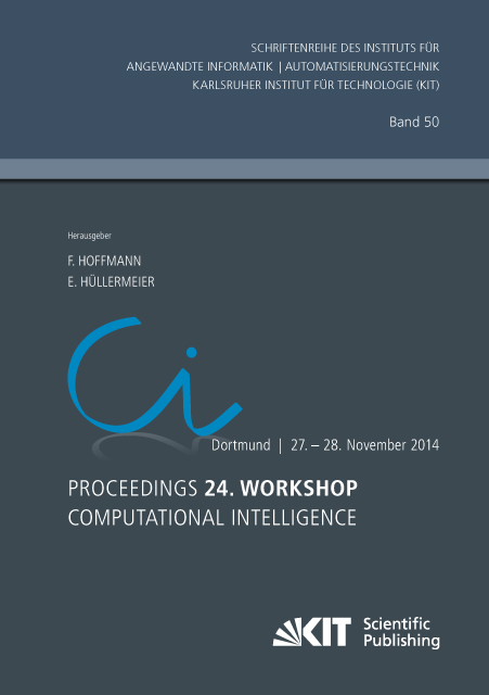 Proceedings. 24. Workshop Computational Intelligence, Dortmund, 27. - 28. November 2014 - Frank [Hrsg.] Hoffmann