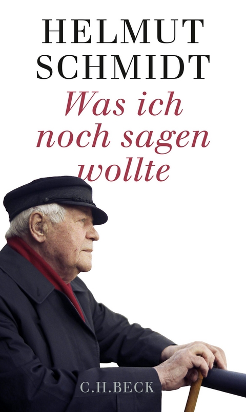 Was ich noch sagen wollte - Helmut Schmidt