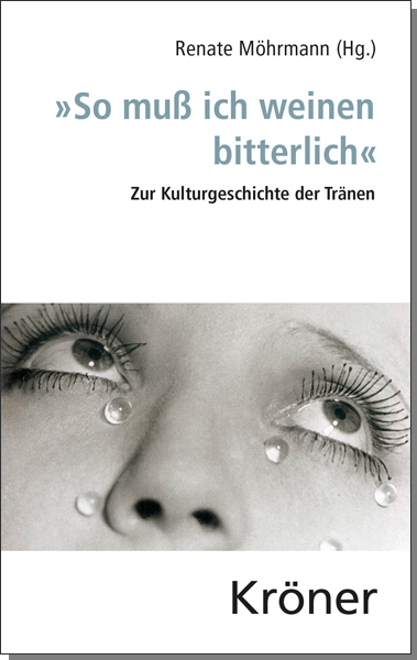 "So mu&szlig; ich weinen bitterlich" - 