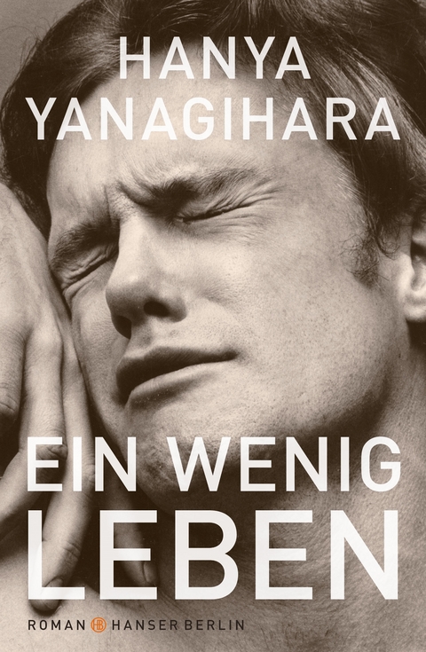 Ein wenig Leben - Hanya Yanagihara