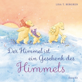 Der Himmel ist ein Geschenk des Himmels