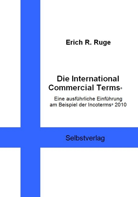 Die International Commercial Terms - Erich R. Ruge