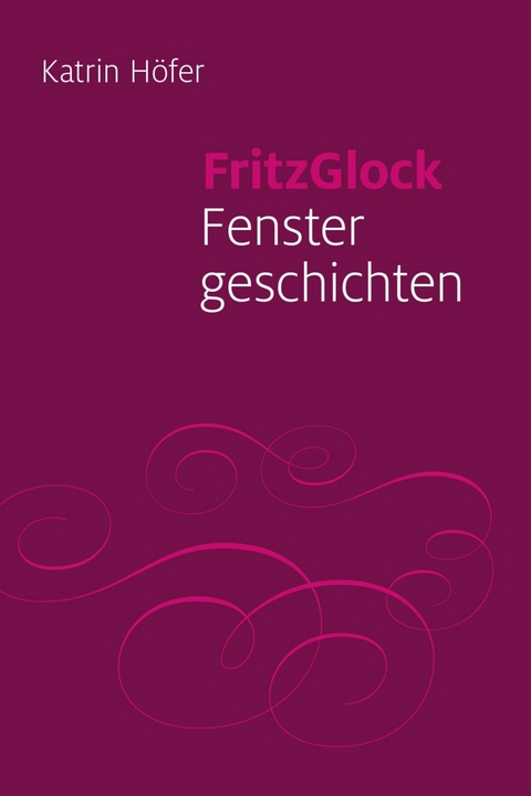 FritzGlock - Katrin H&ouml;fer