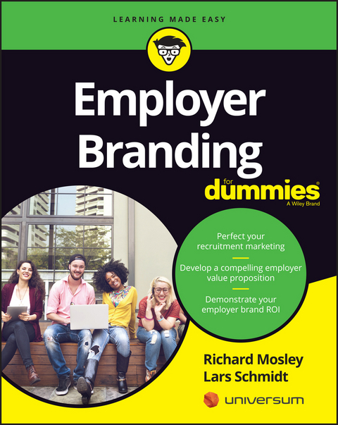 Employer Branding For Dummies - Richard Mosley, Lars Schmidt
