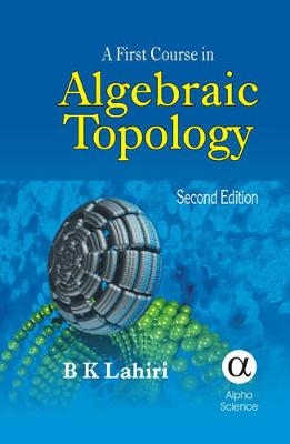 A First Course in Algebraic Topology