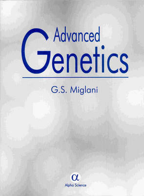 Advanced Genetics - G. S. Miglani