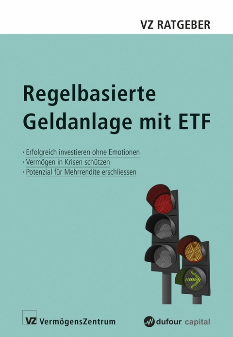 Regelbasierte Geldanlage mit ETF - Marc Weber, Manuel R&uuml;tsche, Ryan Held, Sascha Freim&uuml;ller