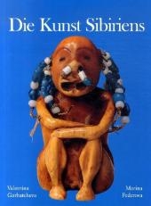 Die Kunst Sibiriens - Valentina Gorbatcheva, Marina Federova