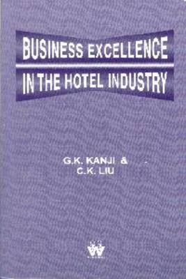 Business Excellence in the Hotel Industry - Gopal K. Kanji