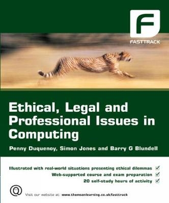 Ethical, Legal and Professional Issues in Computing - Penny Duquenoy, Simon Jones, Barry Blundell
