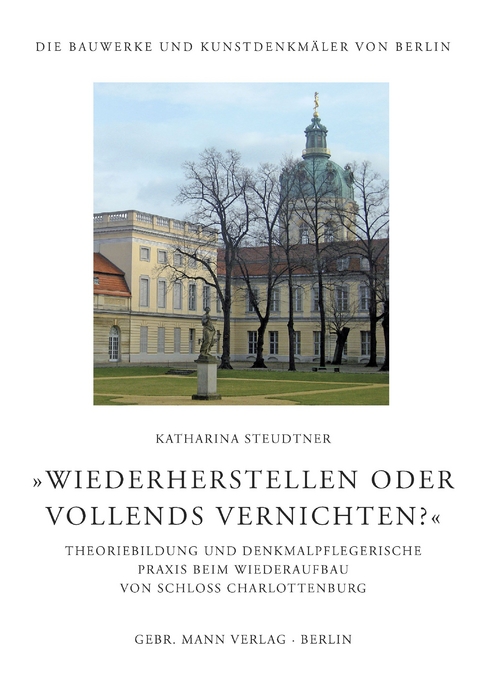 'Wiederherstellen oder vollends vernichten?' - Katharina Steudtner
