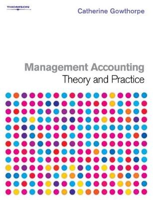 Management Accounting - Catherine Gowthorpe
