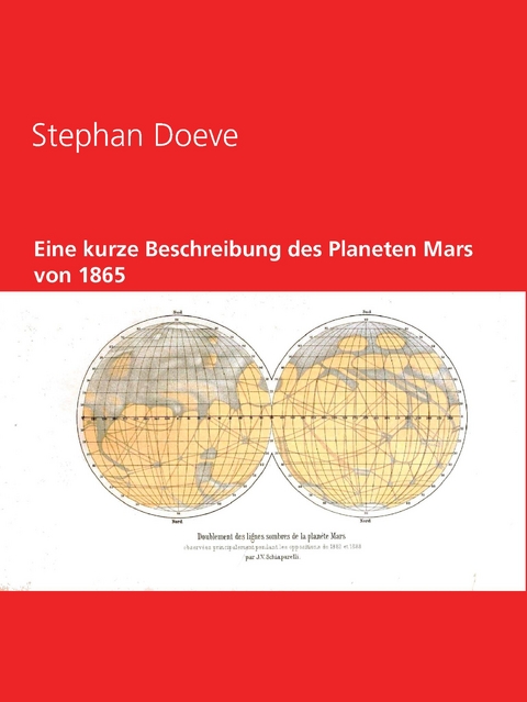 Eine kurze Beschreibung des Planeten Mars von 1865 - Stephan Doeve