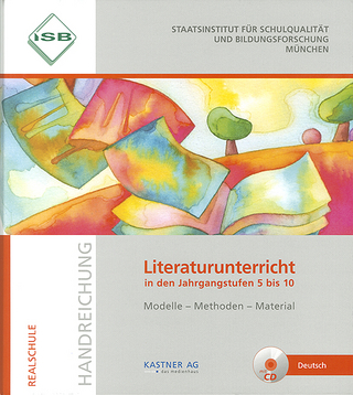 ISB Handreichung Literaturunterricht in den Jahrgangsstufen 5 bis 10 mit CD
