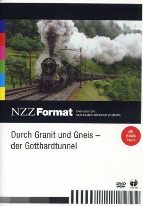 Durch Granit und Gneis - der Gotthardtunnel, 1 DVD