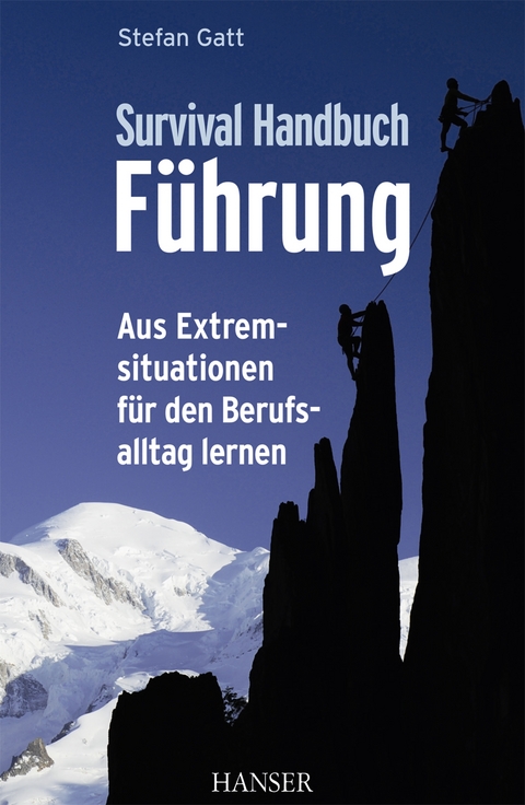 Survival-Handbuch Führung - Stefan Gatt