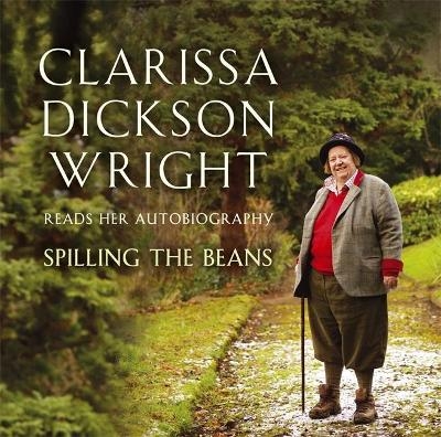 Spilling the Beans - Clarissa Dickson Wright