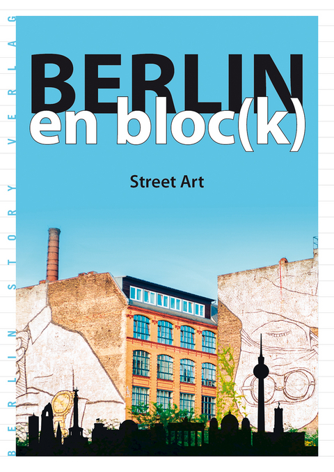 Berlin en bloc(k) - Street Art - 