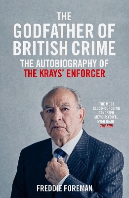 The Godfather Of British Crime - Freddie Foreman