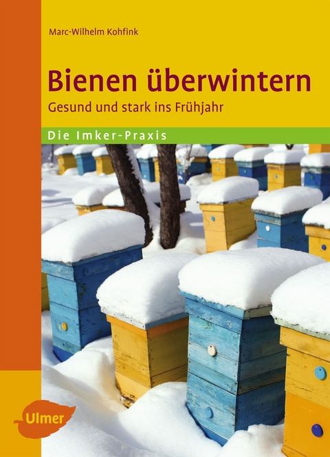 Bienen &uuml;berwintern - Marc-Wilhelm Kohfink
