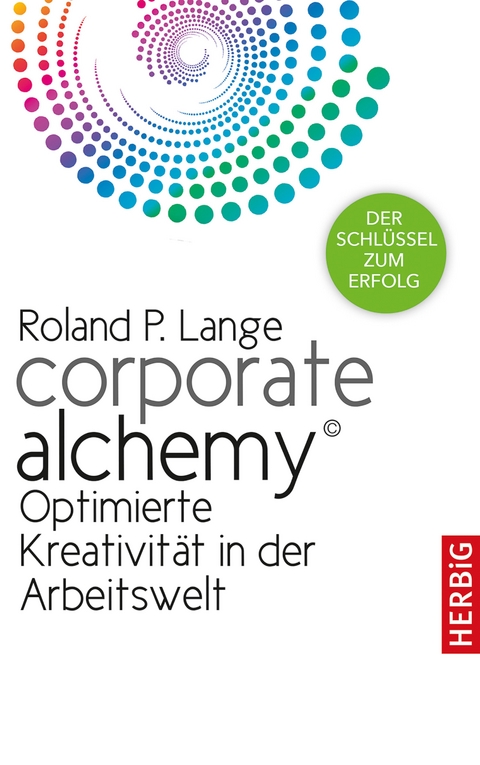 Corporate Alchemy&copy; -  Roland P. Lange