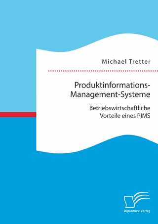 Produktinformations-Management-Systeme: Betriebswirtschaftliche Vorteile eines PIMS