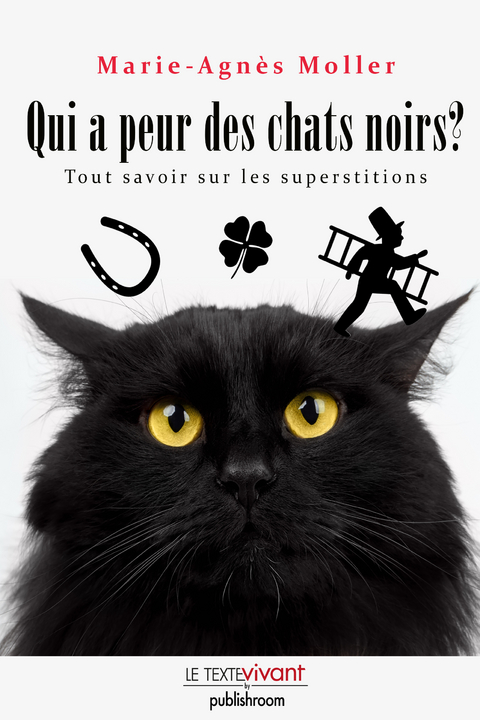 Qui a peur des chats noirs ? - Marie-Agn&egrave;s Moller