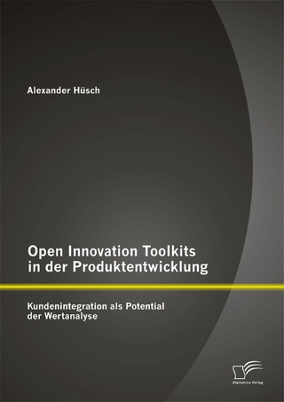 Open Innovation Toolkits in der Produktentwicklung: Kundenintegration als Potential der Wertanalyse