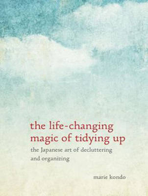 The Life-Changing Magic of Tidying Up