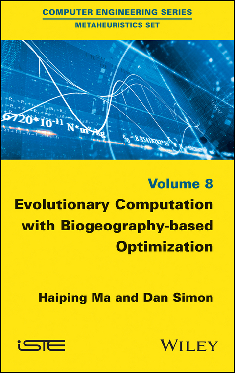 Evolutionary Computation with Biogeography-based Optimization - Haiping Ma, Dan Simon