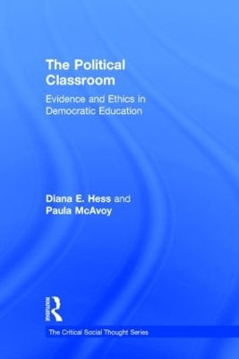 The Political Classroom - Diana E. Hess, Paula McAvoy
