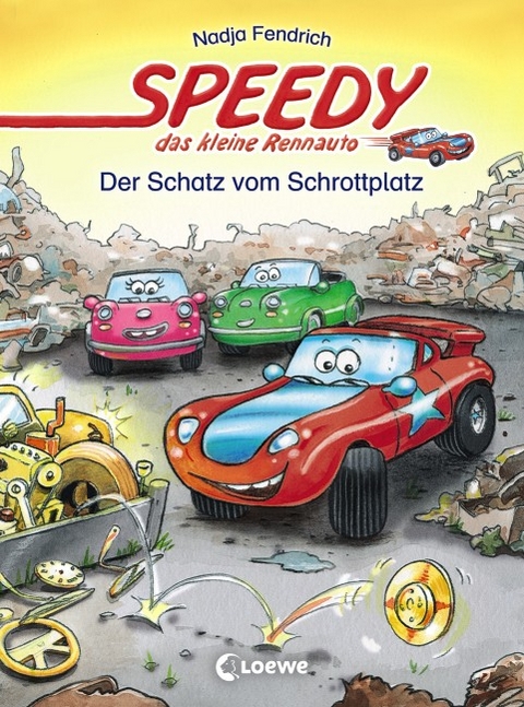 Speedy, das kleine Rennauto &ndash; Der Schatz vom Schrottplatz - Nadja Fendrich