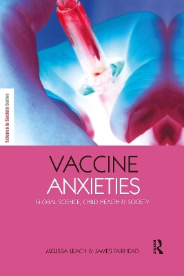 Vaccine Anxieties - Melissa Leach, James Fairhead