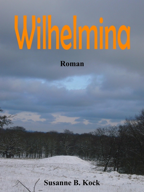 Wilhelmina - Susanne B. Kock