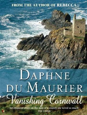 Vanishing Cornwall - Daphne Du Maurier