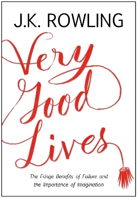 Very Good Lives - J.K. Rowling