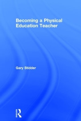 Becoming a Physical Education Teacher - Gary Stidder